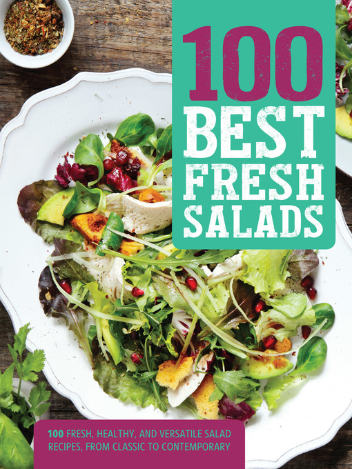 Title details for 100 Best Fresh Salads by Love Food Editors - Available